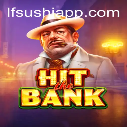 Explorando o Universo de HitTheBank e a Influência de LF-Sushi.COM
